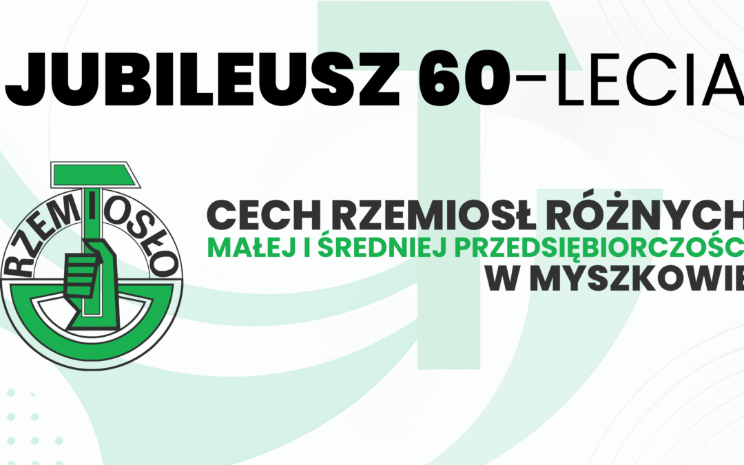 Jubileusz 60 – lecia Cechu Rzemiosł w Myszkowie